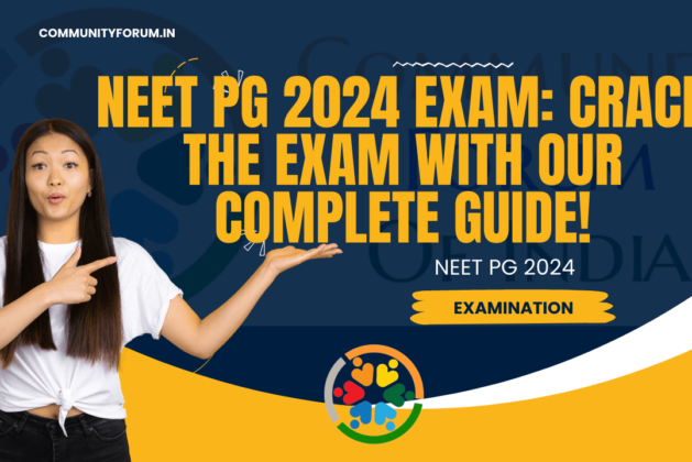 NEET PG 2024 Exam: Crack the Exam with Our Complete Guide!