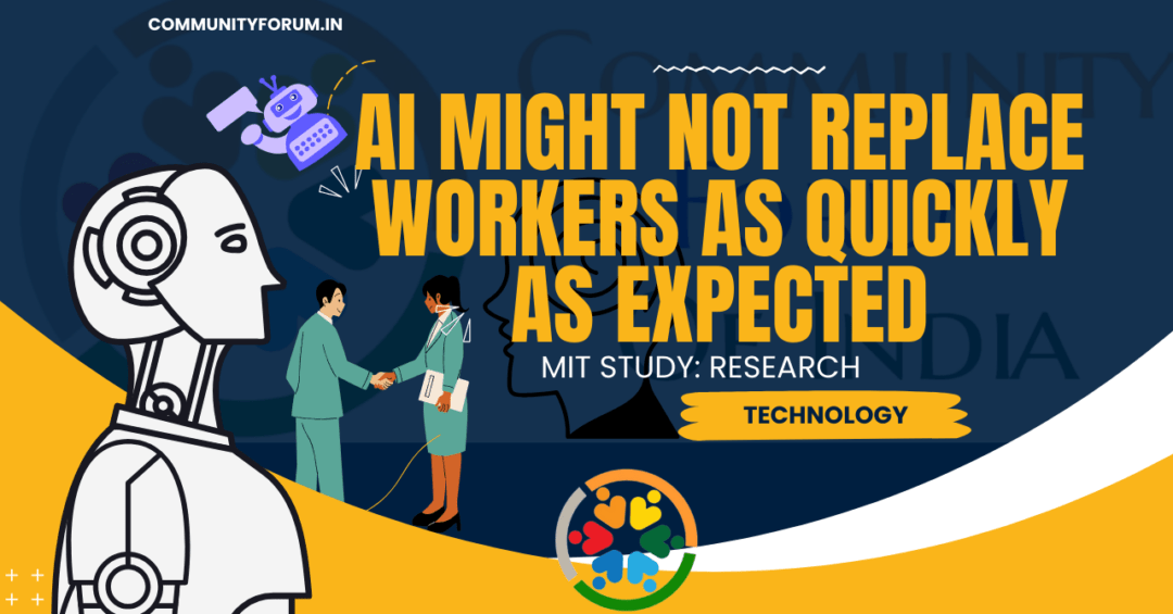 a new mit study suggests that ai might not replace workers as quickly as expected image